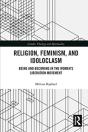 Religion, Feminism, And Idoloclasm - Preview