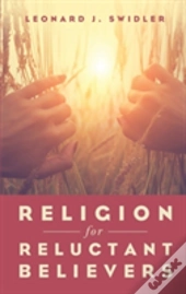 Religion For Reluctant Believers