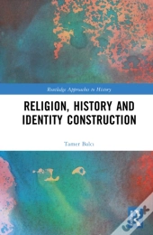 Religion, History And Identity Construction