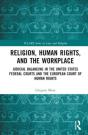 Religion, Human Rights, And The Workplace - Preview