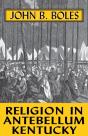 Religion In Antebellum Kentucky - Preview