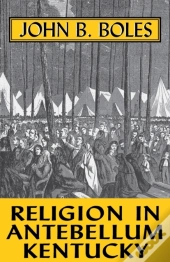 Religion In Antebellum Kentucky