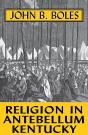 Religion In Antebellum Kentucky - Preview