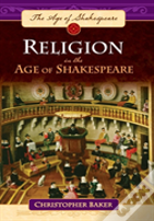 Religion In The Age Of Shakespeare