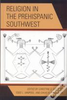Religion In The Prehispanic Southwest