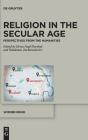Religion In The Secular Age - Preview