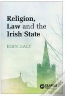 Religion, Law And The Irish State