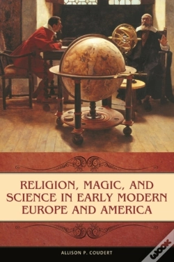 Capa do artigo Religion, Magic, And Science In Early Modern Europe And America