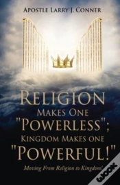 Capa do artigo Religion Makes One Powerless; Kingdom Makes One Powerful!