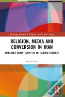 Religion, Media And Conversion In Iran