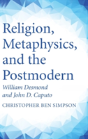 Religion, Metaphysics, And The Postmodern - Preview