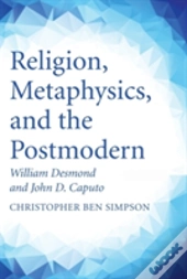 Religion, Metaphysics, And The Postmodern