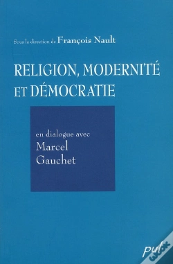 Capa do artigo Religion, Modernité Et Démocratie ; En Dialogue Avec Marcel Gauchet