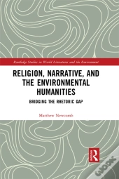Religion, Narrative, And The Environmental Humanities