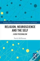Religion, Neuroscience And The Self