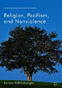 Religion, Pacifism, And Nonviolence - Preview