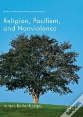 Religion, Pacifism, And Nonviolence