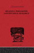 Religion, Philosophy And Psychical Research