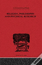 Religion, Philosophy And Psychical Research