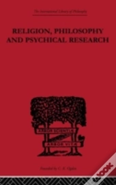 Religion, Philosophy And Psychical Research