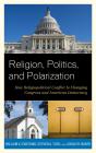 Religion, Politics, And Polarization - Preview