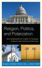 Religion, Politics, And Polarization - Preview