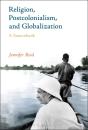 Religion, Postcolonialism, And Globalization - Preview
