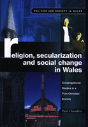 Religion, Secularization And Social Change In Wales - Preview
