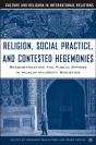 Religion, Social Practice, And Contested Hegemonies - Preview