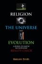 Religion, The Universe And Evolution: A Down-To-Earth, No Nonsense Reality Check - Preview