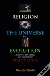Capa do artigo Religion, The Universe And Evolution: A Down-To-Earth, No Nonsense Reality Check