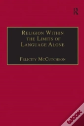 Religion Within The Limits Of Language Alone