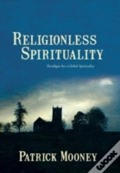 Capa do artigo Religionless Spirituality: Paragidm For A Global Spirituality