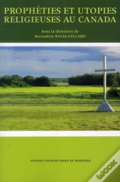 Capa do artigo Religions Au Canada Propheties Et Utopies Concretisees Et Contestees