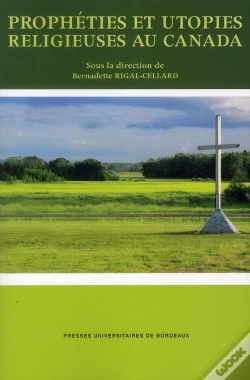 Capa do artigo Religions Au Canada Propheties Et Utopies Concretisees Et Contestees