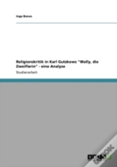 Religionskritik In Karl Gutzkows 