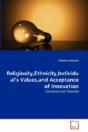 Religiosity,Ethnicity,Individual'S Values,And Acceptance Of Innovation - Preview