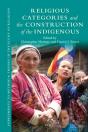 Religious Categories And The Construction Of The Indigenous - Preview