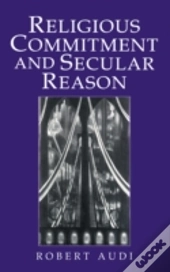 Religious Commitment And Secular Reason