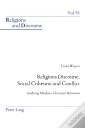 Religious Discourse, Social Cohesion And Conflict