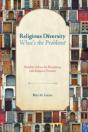 Religious Diversitywhat'S The Problem?: Buddhist Advice For Flourishing With Religious Diversity - Preview