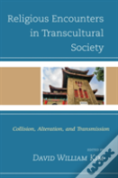 Religious Encounters In Transcultural Society