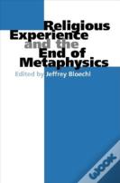 Religious Experience And The End Of Metaphysics