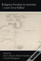 Religious Freedom In Australia - A New Terra Nullius?