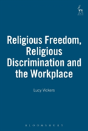 Religious Freedom, Religious Discrimination And The Workplace - Preview