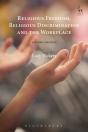 Religious Freedom, Religious Discrimination And The Workplace - Preview
