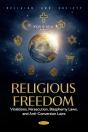 Religious Freedom: Violations, Persecution, Blasphemy Laws, And Anti-Conversion Laws - Preview