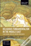 Religious Fundamentalism In The Middle East: A Cross-National, Inter-Faith, And Inter-Ethnic Analysis