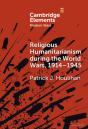Religious Humanitarianism During The World Wars, 1914-1945 - Preview