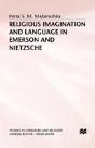 Religious Imagination And Language In Emerson And Nietzsche - Preview